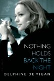 Nothing Holds Back the Night A Novel  9781620404850 Front Cover