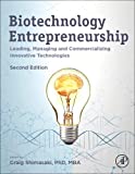 Biotechnology Entrepreneurship Leading, Managing and Commercializing Innovative Technologies 2nd 9780128155851 Front Cover