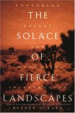 Solace of Fierce Landscapes Exploring Desert and Mountain Spirituality 2007 9780195315851 Front Cover