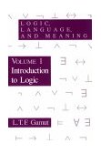 Logic, Language, and Meaning, Volume 1 Introduction to Logic