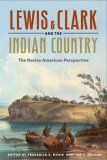 Lewis and Clark and the Indian Country The Native American Perspective cover art