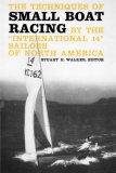 Techniques of Small Boat Racing By the International 14 Sailors of North America 1969 9780393331851 Front Cover