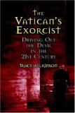 Vatican's Exorcists Driving Out the Devil in the 21st Century 2007 9780446578851 Front Cover
