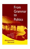 From Grammar to Politics Linguistic Anthropology in a Western Samoan Village cover art