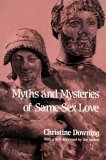 Myths and Mysteries of Same-Sex Love  9780595388851 Front Cover