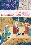Lost Enlightenment Central Asia's Golden Age from the Arab Conquest to Tamerlane  9780691165851 Front Cover