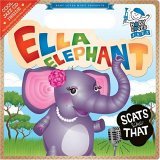Ella Elephant Scats Like That Baby Loves Jazz 2006 9780843120851 Front Cover