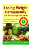 Losing Weight Permanently with the Bull's-Eye Food Guide Your Best Mix of Carbs, Proteins, and Fats cover art