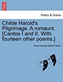 Childe Harold's Pilgrimage a Romaunt [Cantos I and II with Fourteen Other Poems ] 2011 9781241039851 Front Cover