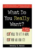 What Do You Really Want? How to Set a Goal and Go for It! A Guide for Teens cover art