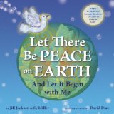 Let There Be Peace on Earth And Let It Begin with Me 2009 9781582462851 Front Cover