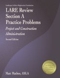 Lare Review Section a Practice Problems: Project and Construction Administration Landscape Architect Registration Examination 2nd 2006 9781591260851 Front Cover