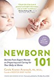 Newborn 101 Secrets from Expert Nurses on Preparing and Caring for Your Baby at Home 2nd 9781615193851 Front Cover