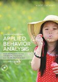 Understanding Applied Behavior Analysis, Second Edition An Introduction to ABA for Parents, Teachers, and Other Professionals 2nd 9781849057851 Front Cover