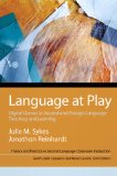 Language at Play Digital Games in Second and Foreign Language Teaching and Learning cover art