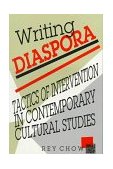 Writing Diaspora Tactics of Intervention in Contemporary Cultural Studies cover art