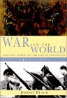 War and the World Military Power and the Fate of Continents, 1450-2000 cover art