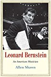 Leonard Bernstein An American Musician  9780300219852 Front Cover