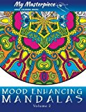 My Masterpiece Adult Coloring Books - Mood Enhancing Mandalas Volume 2  9780692624852 Front Cover