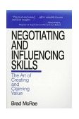 Negotiating and Influencing Skills The Art of Creating and Claiming Value cover art