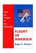Flight in America From the Wrights to the Astronauts cover art