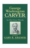 George Washington Carver In His Own Words cover art