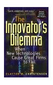 Innovator's Dilemma When New Technologies Cause Great Firms to Fail  9780875845852 Front Cover