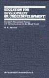 Education for Development or Underdevelopment? Guyana's Educational System and Its Implications for the Third World  9780889200852 Front Cover