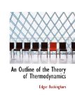 Outline of the Theory of Thermodynamics 2009 9781103125852 Front Cover