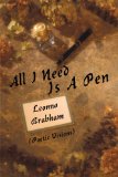 All I Need Is a Pen (Poetic Visions) 2009 9781440163852 Front Cover