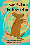 Sweet Pea Finds Her Forever Home 2012 9781479323852 Front Cover