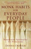 Monk Habits for Everyday People Benedictine Spirituality for Protestants cover art