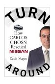 Turnaround How Carlos Ghosn Rescued Nissan 2003 9780060514853 Front Cover