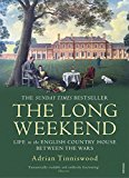 Long Weekend Life in the English Country House Between the Wars cover art