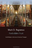 Forbidden Fruit Sex and Religion in the Lives of American Teenagers cover art