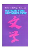 Literature of China in the Twentieth Century  9780231110853 Front Cover