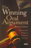 Winning Oral Argument Enduring Principles with Supporting Comments from the Literature