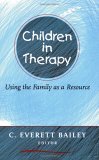 Children in Therapy Using the Family As a Resource cover art