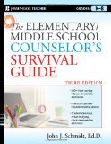 Elementary / Middle School Counselor&#39;s Survival Guide 