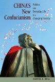 China's New Confucianism Politics and Everyday Life in a Changing Society cover art