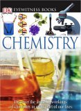 DK Eyewitness Books: Chemistry Discover the Amazing Effect Chemistry Has on Every Part of Our Lives cover art