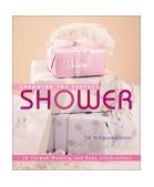 Throwing the Perfect Shower 12 Themed Wedding and Baby Celebrations 2003 9780806992853 Front Cover