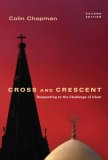 Cross and Crescent Responding to the Challenge of Islam cover art