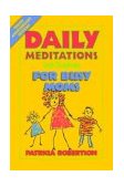 Daily Meditations (With Scripture) for Busy Moms 10th 9780879460853 Front Cover