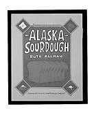 Alaska Sourdough 2003 9780882400853 Front Cover