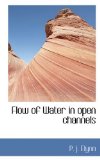 Flow of Water in Open Channels 2009 9781110454853 Front Cover