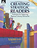 Creating Strategic Readers Techniques for Supporting Rigorous Literacy Instruction