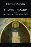 Thomist Realism and the Critique of Knowledge 2nd 9781586176853 Front Cover