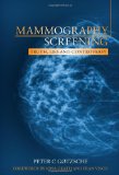 Mammography Screening Truth, Lies and Controversy