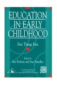 Education in Early Childhood First Things First 1996 9781853463853 Front Cover